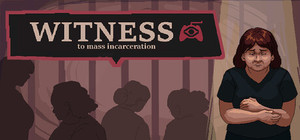 Witness To Mass Incarceration banner