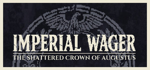Imperial Wager: The Shattered Crown of Augustus banner