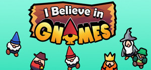 I Believe In Gnomes banner