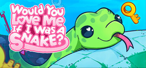 Would You Love Me If I Was a Snake? banner