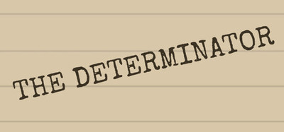 The Determinator