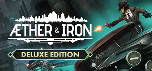Aether & Iron - Deluxe Edition banner