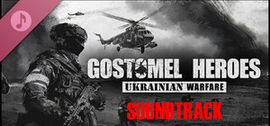 Ukrainian Warfare: Gostomel Heroes Soundtrack banner