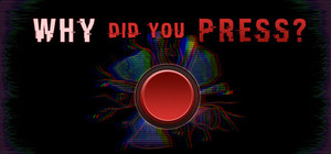 Why Did You Press banner