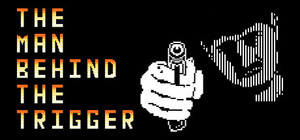 The Man Behind the Trigger banner