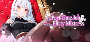 My Part-Time Job With a Flirty Mistress banner