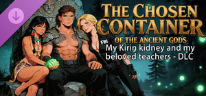 My Kirin kidney and my beloved teachers - DLC The Chosen Container of the Ancient Gods banner