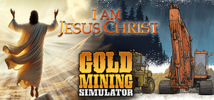 I am Jesus Christ x Gold Mining Simulator banner