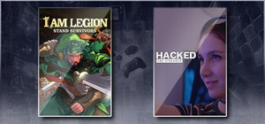 I Am Legion: Stand Survivors & Hacked: The Streamer banner