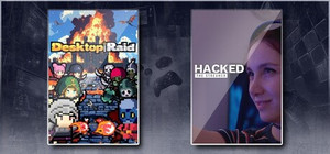 Desktop Raid & Hacked: The Streamer banner