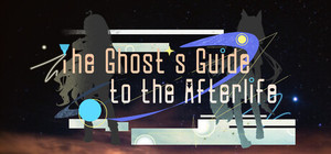 The Ghost's Guide to the Afterlife banner