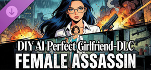 DIY AI Perfect Girlfriend - DLC female assassin banner