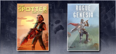 The Spotter: Dig or Die & Rogue: Genesia