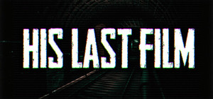 His Last Film banner