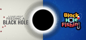 Black Hole Fishing x A Game About Feeding A Black Hole banner