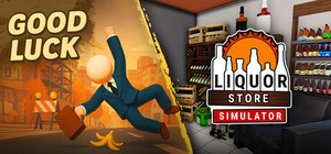 Good Luck x Liquor Store Simulator banner