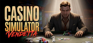 Casino Simulator: Vendetta banner