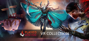 Played With Fire VR Collection banner