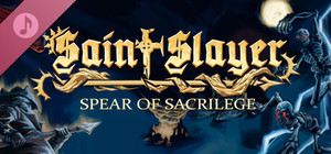 Saint Slayer: Spear of Sacrilege Soundtrack banner