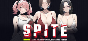 SPITE: Taking the Boss's Wife, Sister and Mother banner