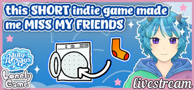 this SHORT indie game made me MISS MY FRIENDS | Rainy Plays Lonely Game Livestream