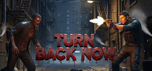 Turn Back Now banner