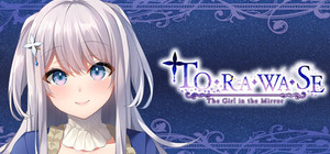 TORAWASE: The Girl in the Mirror banner