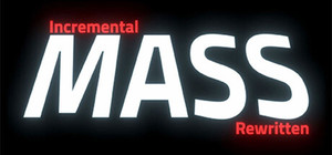 Incremental Mass Rewritten banner