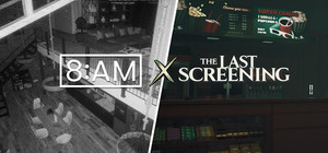 8AM x The Last Screening banner