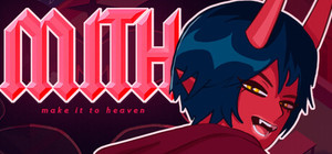 MITH: Make It To Heaven banner
