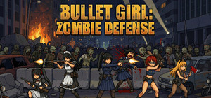 BULLET GIRL：ZOMBIE DEFENSE banner