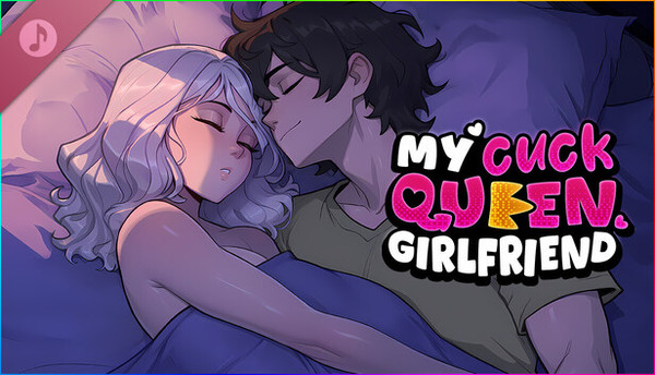 My Cuckqueen Girlfriend Soundtrack