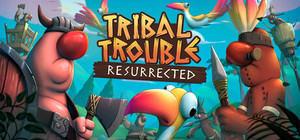 Tribal Trouble: Resurrected banner