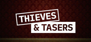 Thieves and Tasers banner