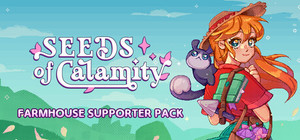 Seeds of Calamity - Farmhouse Supporter Pack banner