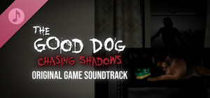 The Good Dog: Chasing Shadows Soundtrack banner