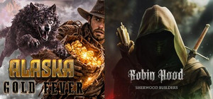 Robin Hood - Sherwood Builders & Alaska Gold Fever banner