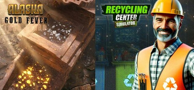 Recycling Center Simulator & Alaska Gold Fever