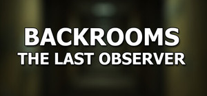 Backrooms: The Last Observer banner