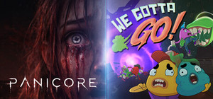 We Gotta Go + PANICORE banner