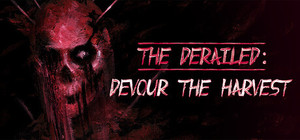 The Derailed: Devour the Harvest banner