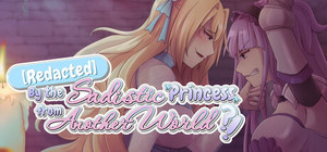 Redacted by the Sadistic Princess from Another World?! banner