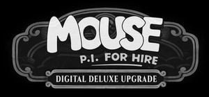 MOUSE: P.I. For Hire Digital Deluxe Upgrade banner