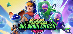 Chip ‘n Clawz vs. The Brainioids - Big Brain Edition banner
