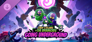 Chip ‘n Clawz vs. The Brainioids: Going Underground banner