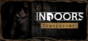 INDOORS: Trespasser banner
