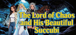 The Lord of Chaos and His Beautiful Succubi banner