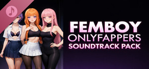 ONLYFAPPER FEMBOYS Soundtrack banner