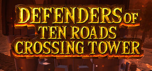 Defenders of Ten Roads Crossing Tower banner