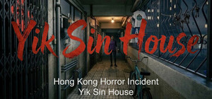 Hong Kong Horror Incident: Yik Sin House banner